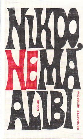 Nikdo nemá alibi od Georgette Heyer