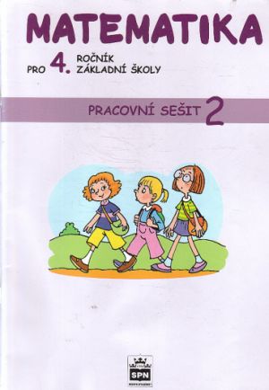 Matematika pro 4. ročník základní školy. Pracovní sešit 2.