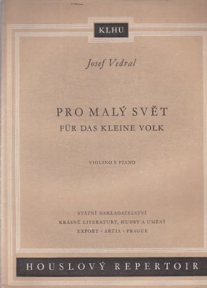 Pro malý svět od Josef Vedral.  Viiolino E piano.