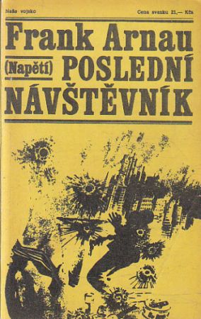 Poslední návštěvník / Heroin AG od Frank Arnau