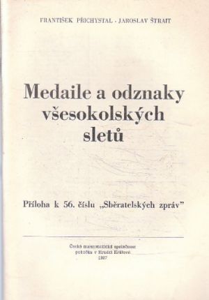 Medaile a odznaky všesokolskýcch sletů.