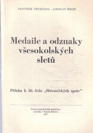 Medaile a odznaky všesokolskýcch sletů.