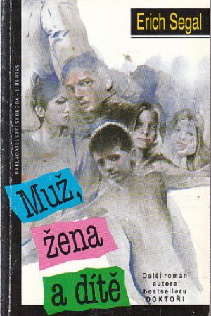 Muž, žena a dítě od Erich Segal