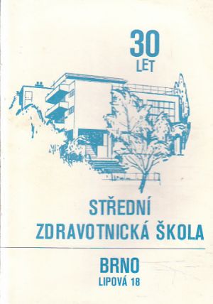 30 let střední zdravotnická škola Brno Lípová 18