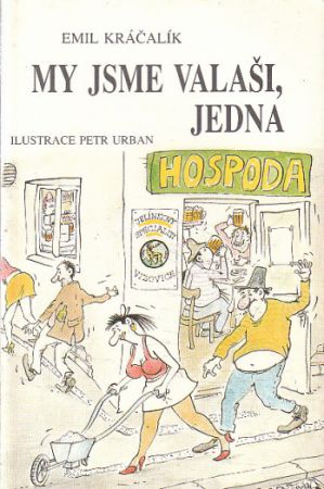 My jsme Valaši, jedna hospoda od Emil M. Kráčalík