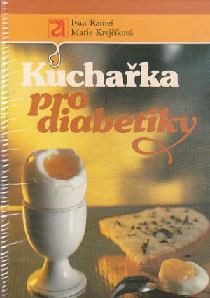 Kuchařka pro diabetiky od Ivan Rameš