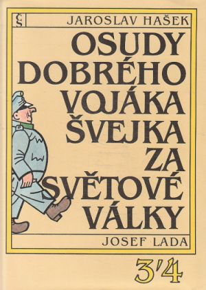 Osudy dobrého vojáka Švejka 3. a 4. díl od Jaroslav Hašek.