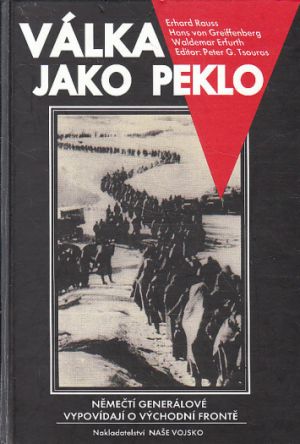 Válka jako peklo od Erhard Rauss, Waldemar Erfurth & Hans von Greiffenberg