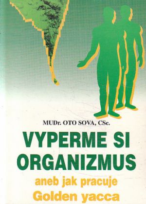 Vyperme si organizmus, aneb, jako pracuje Golden yacca