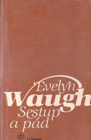 Sestup a pád od Evelyn Waugh