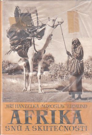 Afrika snů a skutečnosti 1 od Jiří Hanzelka & Miroslav Zikmund