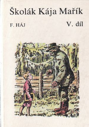Školák Kája Mařík V. díl od Felix Háj (p). 