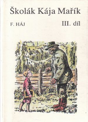Školák Kája Mařík III. díl od Felix Háj (p)