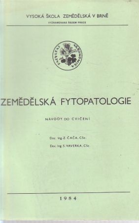 Zemědělská fytopatologie - návody do cvičení od Ing Čača.