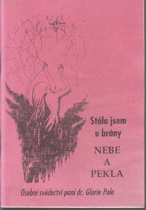 Stála jsem u brány nebe a pekla od Gloria Polo