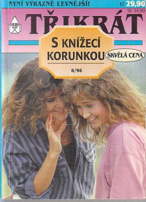 Třikrát - S knížecí rodinkou 8/96