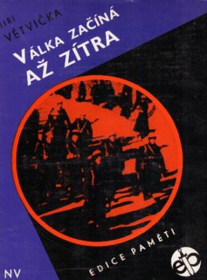 Válka začíná až zítra od Jiří Větvička