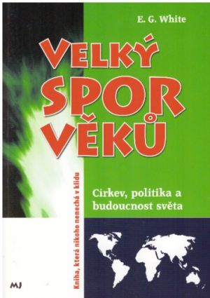 Velký spor věků od Ellen Gould White