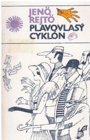 Plavovlasý cyklón od Jenő Rejtő