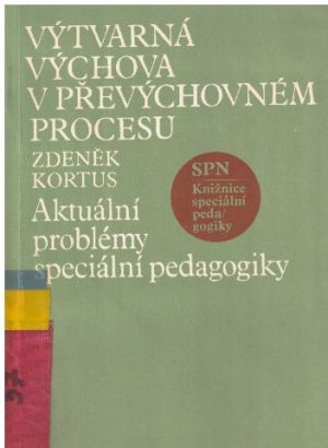 Výtvarná výchova v převýchovném procesu od Zdeněk Kortus