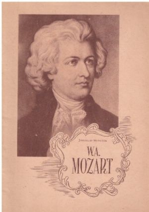 Wolfgang Amadeus Mozart od Jaroslav Hloušek.