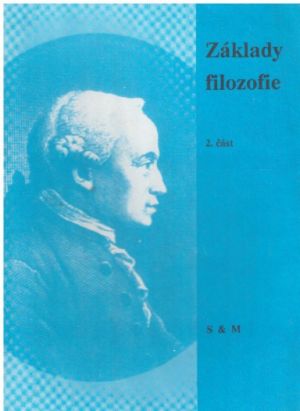Základy filozofie – učební text pro střední školy. 2. část  od  Jaroslava Schlegelová