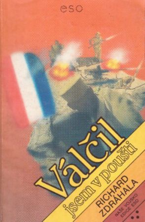 Válčil jsem v poušti od Richard Zdráhala - ESO