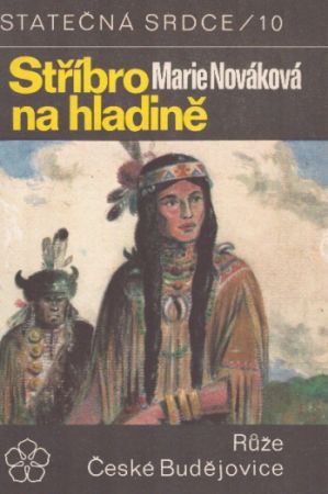 Stříbro na hladině od Marie Nováková - Statečná srdce/10