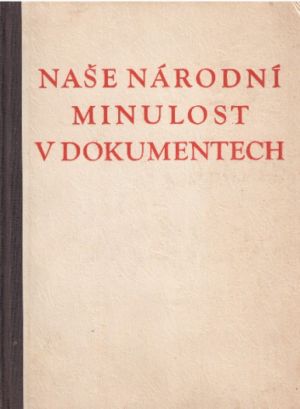Naše národní minulost v dokumentech od Josef Polišenský, Václav Husa & Peter Ratkoš
