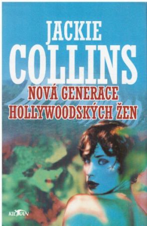 Nová generace hollywoodských žen od Jackie Collins