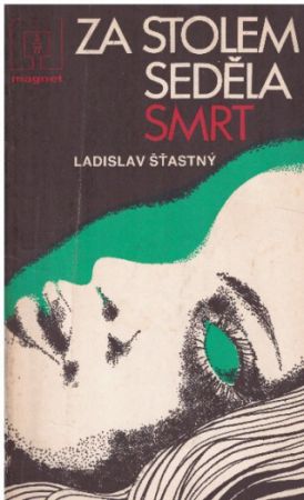 Za stolem seděla smrt od Ladislav Šťastný - MAGNET g