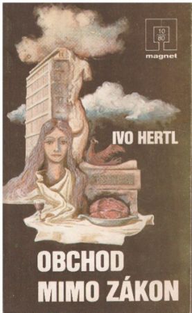 Obchod mimo zákon od Ivo Hertl - MAGNET g
