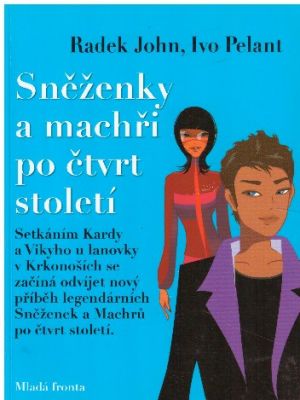 Sněženky a Machři po čtvrt století od Radek John & Ivo Pelant
