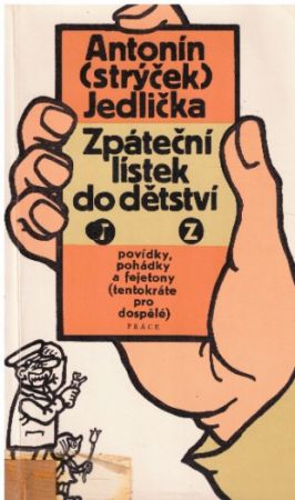 Zpáteční lístek do dětství od Antonín Jedlička