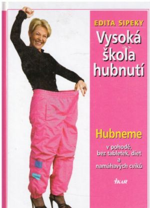 Vysoká škola hubnutí od Edita Sipeky