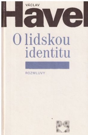 O lidskou identitu od Václav Havel