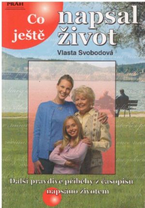 Co ještě napsal život od Vlasta Svobodová