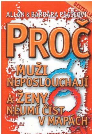 Proč muži neposlouchají a ženy neumí číst v mapách od Allan Pease a Barbara Pease