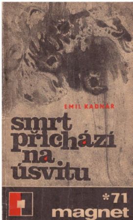 Smrt přichází na úsvitu od Emil Kadnár. Magnet g