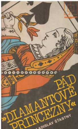 Pád diamantové princezny od Ladislav Štastný.