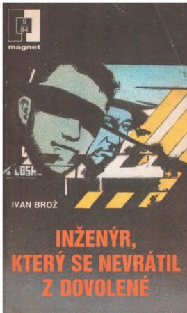 Inženýr, který se nevrátil z dovolené od Ivan Brož. Magnet g