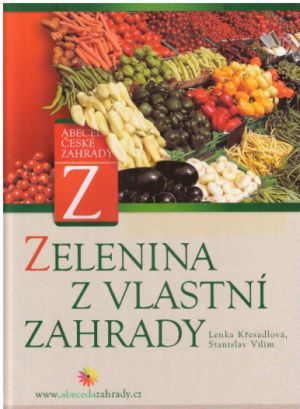 Zelenina z vlastní zahrady od Stanislav Vilím & Lenka Křesadlová