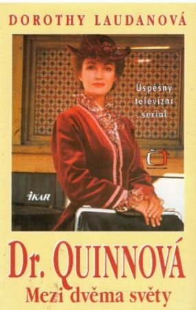 Dr. Quinnová - Mezi dvěma světy od Dorothy Laudan