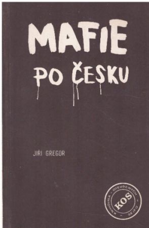 Mafie po česku od Jiří Gregor (p)