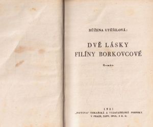 Dvě lásky Filíny Borkovcové od Růžena Utěšilová