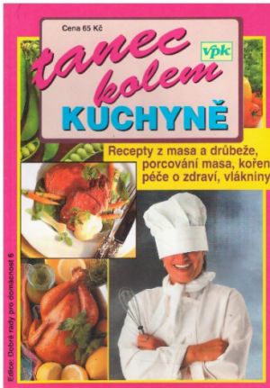 Tanec kolem kuchyně od Miroslav Mayer (kuchařky)