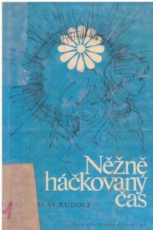 Něžně háčkovaný čas od Stanislav Rudolf