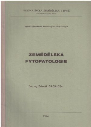 Zemědělská fytopatologie od Ing Čača.