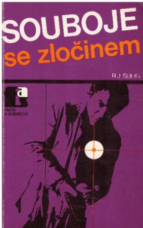 Souboje se zločinem od Josef Glückselig, Přemysl Kopeček & Vlastimil Kroupa