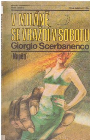 V Miláně se vraždí v sobotu od Giorgio Scerbanenco